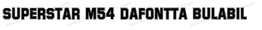 Superstar M54 DaFontta bulabilirsi字体转换